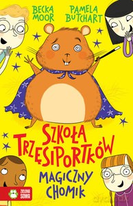 Szkoła Trzęsiportków. Magiczny chomik - Pamela Butchart [KSIĄŻKA]
