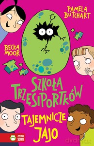 Szkoła Trzęsiportków. Tajemnicze jajo - Pamela Butchart [KSIĄŻKA]