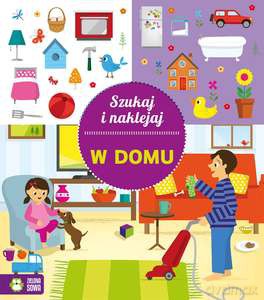 Szukaj i naklejaj. W domu [KSIĄŻKA]