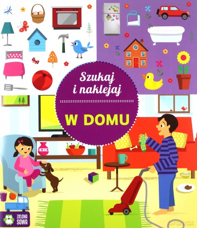 Szukaj i naklejaj. W domu [KSIĄŻKA]