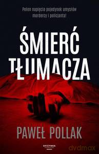 Śmierć tłumacza - Paweł Pollak [KSIĄŻKA]