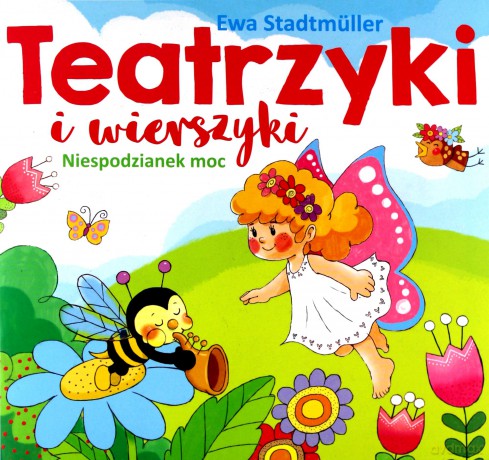 Teatrzyki i wierszyki. Niespodzianek moc - Ewa Stadtmüller, Marta Ostrowska [KSIĄŻKA]