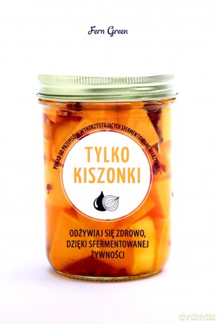 Tylko kiszonki - Green Fern [KSIĄŻKA]