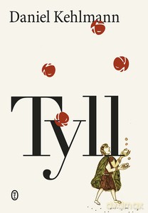 Tyll - Daniel Kehlmann [KSIĄŻKA]