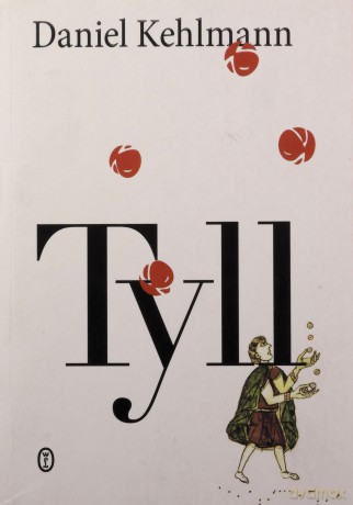 Tyll - Daniel Kehlmann [KSIĄŻKA]
