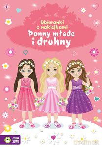 Ubieranki z naklejkami. Panny młode i druhny [KSIĄŻKA]