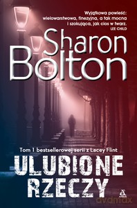 Ulubione rzeczy (Tom 1) Seria z Lacey Flint - Sharon Bolton [KSIĄŻKA]