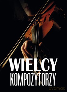 Wielcy kompozytorzy - Agnieszka Nożyńska-Demianiuk [KSIĄŻKA]