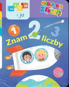 Wiem i ja! Nauka dla zucha. Znam liczby [KSIĄŻKA]
