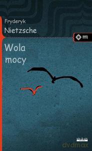Wola mocy - Fryderyk Nietzsche [KSIĄŻKA]