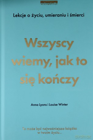 Wszyscy wiemy, jak to się kończy - Anna Lyons, Louise Winter [KSIĄŻKA]