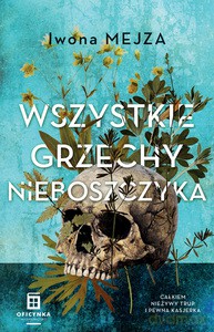 Wszystkie grzechy nieboszczyka - Iwona Mejza [KSIĄŻKA]