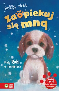 Zaopiekuj się mną. Mały Rubi w tarapatach - Holly Webb [KSIĄŻKA]