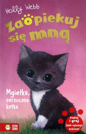 Zaopiekuj się mną. Mgiełka, porzucona kotka - Holly Webb [KSIĄŻKA]