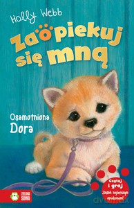 Zaopiekuj się mną. Osamotniona Dora - Holly Webb [KSIĄŻKA]