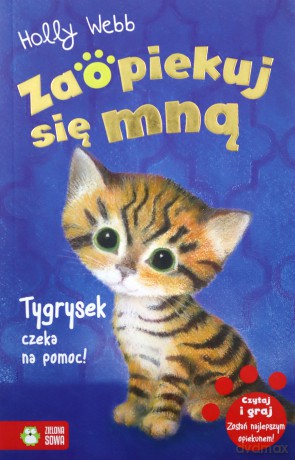 Zaopiekuj się mną. Tygrysek czeka na pomoc - Holly Webb [KSIĄŻKA]
