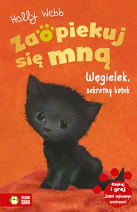 Zaopiekuj się mną. Węgielek, sekretny kotek - Holly Webb [KSIĄŻKA]
