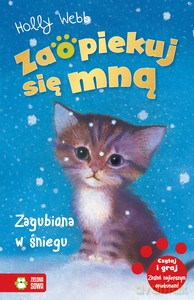 Zaopiekuj się mną. Zagubiona w śniegu - Holly Webb [KSIĄŻKA]