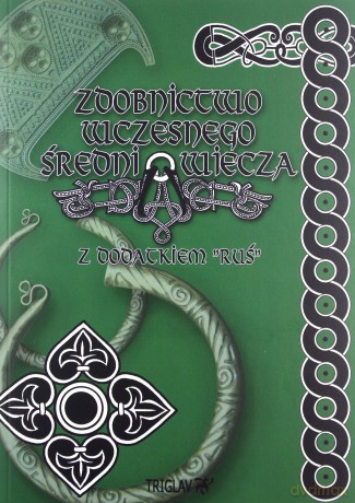 Zdobnictwo wczesnego średniowiecza - Igor D. Górewicz [KSIĄŻKA]
