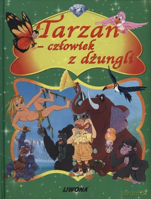 Tarzan Człowiek Z Dżungli (twarda) [KSIĄŻKA]