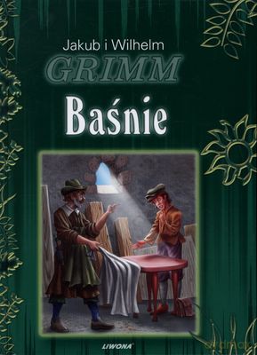 Baśnie (twarda) - Jakub I Wilhelm Grimm [KSIĄŻKA]