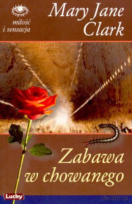 Zabawa W Chowanego - Mary Jane Clark [KSIĄŻKA]