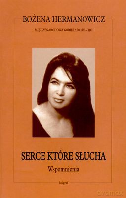 Serce Które Słucha Wspomnienia - Bożena Hermanowicz [KSIĄŻKA]