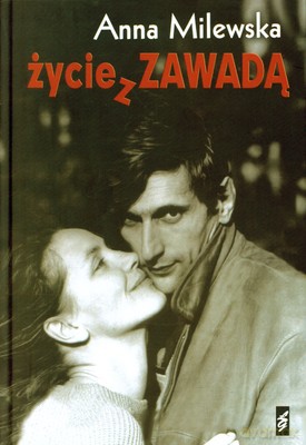 Życie Z Zawadą (twarda) - Anna Milewska [KSIĄŻKA]