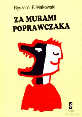 Za Murami Poprawczaka - Ryszard F.Makowski [KSIĄŻKA]