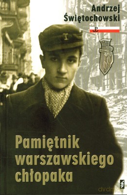 Pamiętnik warszawskiego chłopaka - Świętochowski Andrzej [KSIĄŻKA]