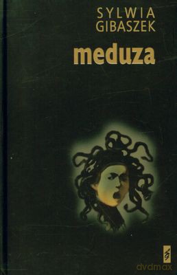 Meduza (twarda) - Sylwia Gibaszek [KSIĄŻKA]