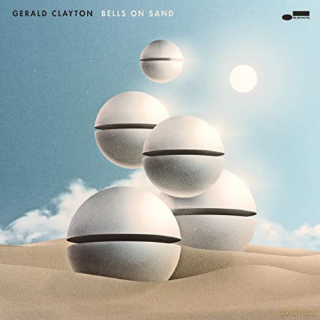 Gerald Clayton: Bells On Sand [CD]