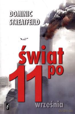 Świat po 11 września - Dominic Streatfeild [KSIĄŻKA]