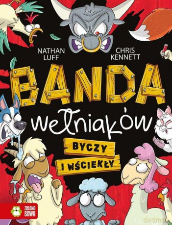 Byczy i wściekły. Banda wełniaków (Tom 2) - Nathan Luff, Chris Kennett, Ewa Kleszcz [KSIĄŻKA]