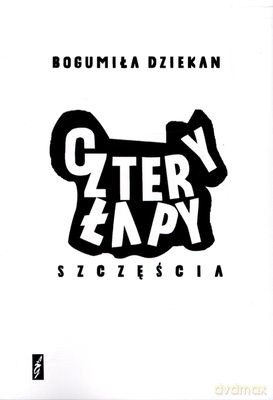 Cztery Łapy - Bogumiła Dziekan [KSIĄŻKA]