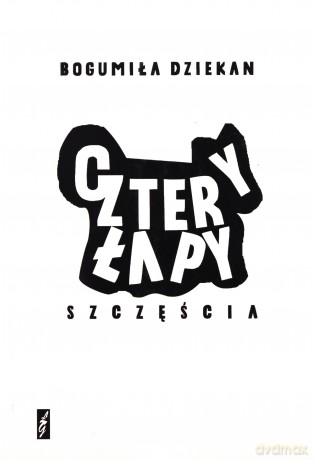 Cztery Łapy - Bogumiła Dziekan [KSIĄŻKA]