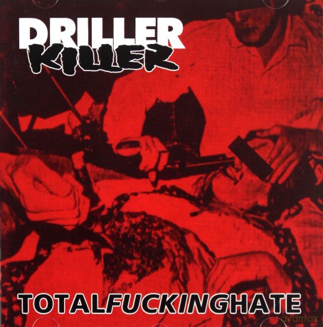 Driller Killer: Total Fucking Hate [CD]