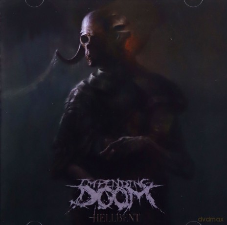 Impending Doom: Hellbent [CD]