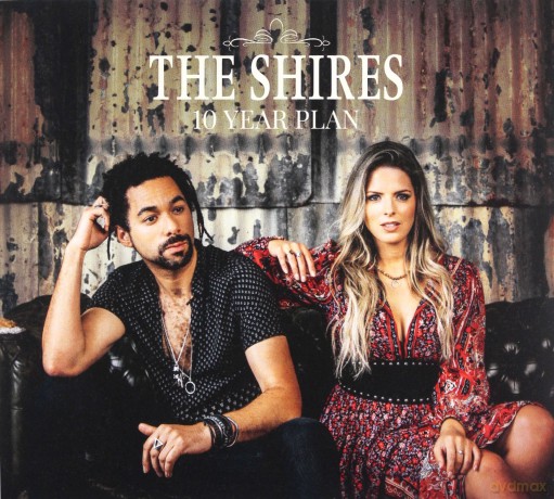 The Shires: 10 Year Plan [CD]
