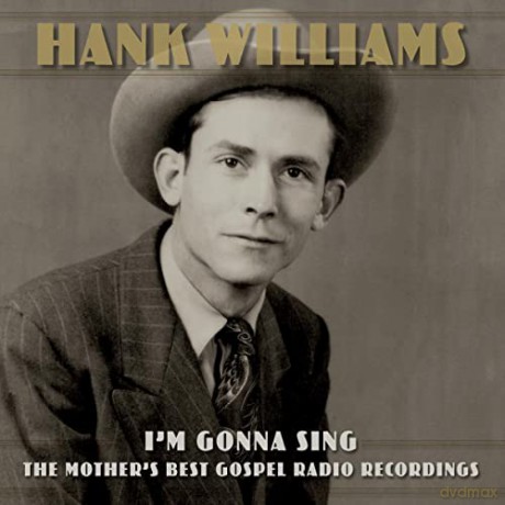 Hank Williams: I'm Gonna Sing: The Mother's Best Gospel Radio Recordings [3xWinyl]