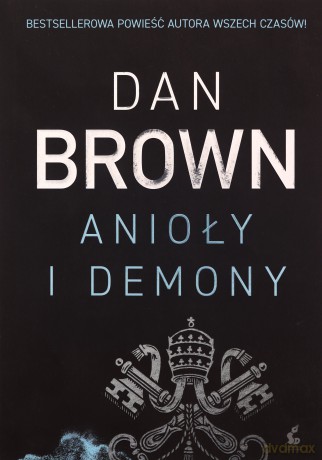 Anioły i demony - Dan Brown [KSIĄŻKA]