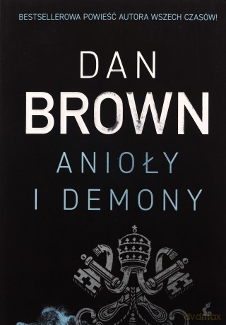 Anioły i demony - Dan Brown [KSIĄŻKA]