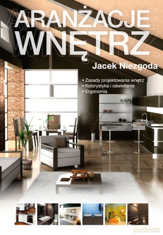 Aranżacje wnętrz - Jacek Niezgoda [KSIĄŻKA]