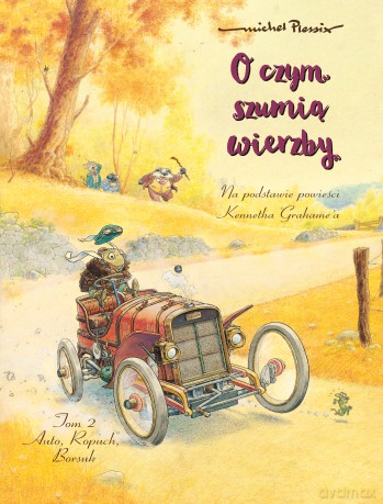Auto, Ropuch, Borsuk. O czym szumią wierzby (Tom 2) - Michel Plessix [KOMIKS]