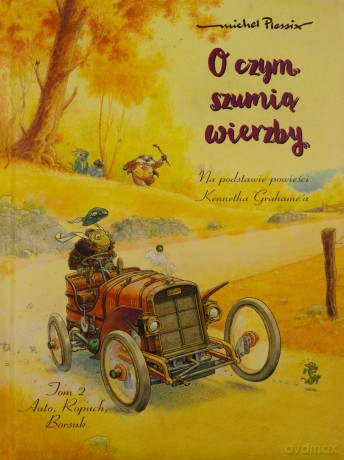 Auto, Ropuch, Borsuk. O czym szumią wierzby (Tom 2) - Michel Plessix [KOMIKS]