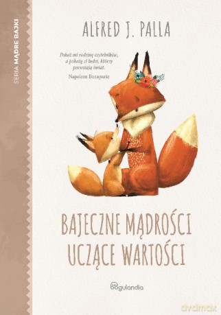 Bajeczne mądrości uczące wartości - Alfred J. Palla [KSIĄŻKA]