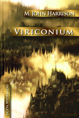 Viriconium (twarda) - M.John Harrison [KSIĄŻKA]