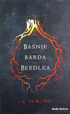 Baśnie Barda Beedle'a - Joanne K. Rowling [KSIĄŻKA]