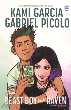 Beast Boy kocha Raven. Młodzi Tytani (Tom 3) - Kami Garcia, Gabriel Picolo [KOMIKS]