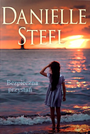 Bezpieczna przystań - Danielle Steel [KSIĄŻKA]